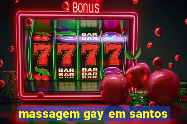 massagem gay em santos